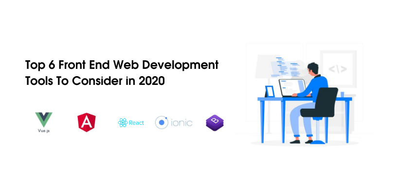 Top 6 Front End Web Development Tools To Consider in 2021